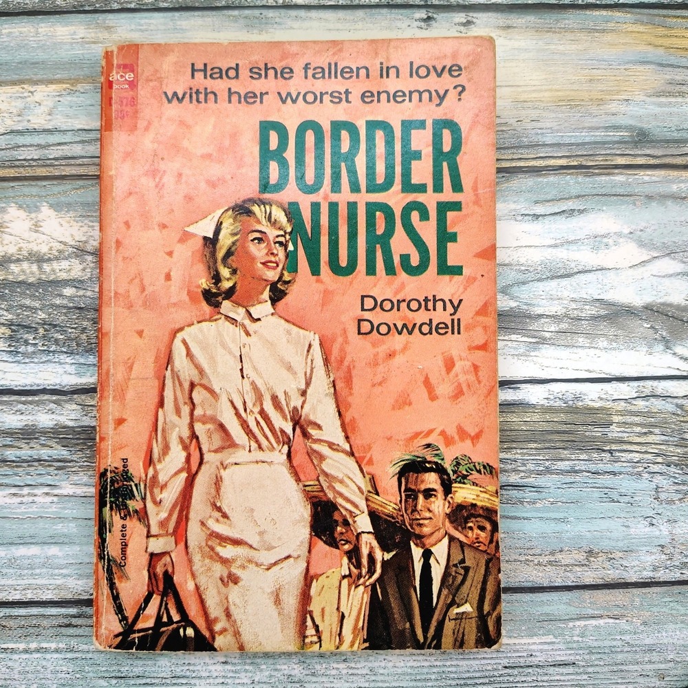 Border Nurse Medical Romance Paperback Book Dorothy Dowdell Suspense Drama 1963